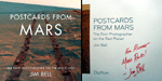 My signed copy of 'Postcards from Mars'...a book written by Jim Bell, who is the lead investigator in charge of the Pancam (Panoramic Camera) system on NASA's twin Mars rovers, Spirit and Opportunity.