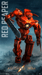 My own PACIFIC RIM Jaeger...known as the Red Reaper.
