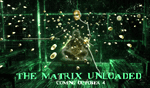 THE MATRIX UNLOADED